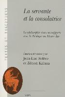 Jean-Luc Solere, Zenon Kaluza - La Servante Et La Consolatrice: La Philosophie Dans Ses Rapports Avec La Theologie Au Moyen Age, Häftad