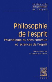 bokomslag Textes Cles de Philosophie de l'Esprit: Vol. I: Psychologie Du Sens Commun Et Sciences de l'Esprit