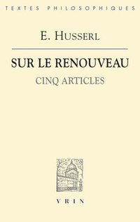 bokomslag Edmund Husserl: Sur Le Renouveau: Cinq Articles