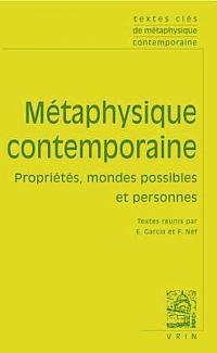 Emmanuelle Garcia, Frederic Nef - Textes Cles de Metaphysique Contemporaine: Proprietes, Mondes Possibles Et Personne, Häftad