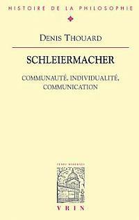 Denis Thouard - Schleiermacher: Communaute, Individualite, Communication, Häftad. Tillgänglighet: Tillfälligt slut