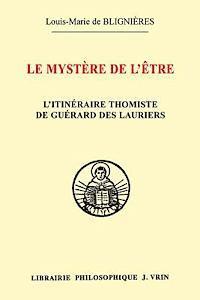 bokomslag Le Mystere de l'Etre: L'Itineraire Thomiste de Guerard Des Lauriers