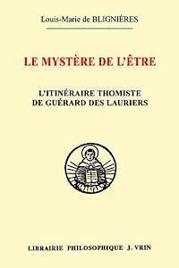 Le Mystere de l'Etre: L'Itineraire Thomiste de Guerard Des Lauriers 1