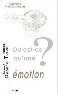 Julien A. Deonna, Fabrice Teroni - Qu'est-CE Qu'une Emotion?, Häftad