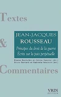 bokomslag Principes Du Droit de la Guerre - Ecrits Sur La Paix Perpetuelle