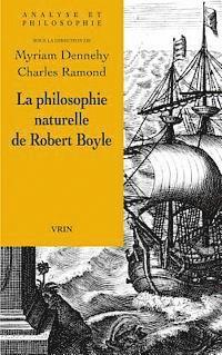 Myriam Dennehy, Charles Ramond - La Philosophie Naturelle de Robert Boyle, Häftad