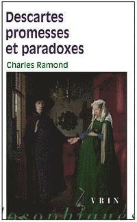 Charles Ramond - Descartes Promesses Et Paradoxes, Häftad