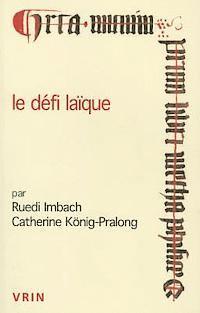 Ruedi Imbach, Catherine Konig-Pralong - Le Defi Laique, Häftad