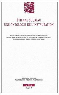 Fleur Courtois-l'Heureux, Aline Wiame - Etienne Souriau: Une Ontologie de l'Instauration, Häftad