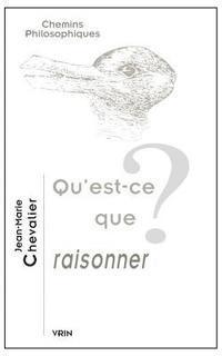 Jean-Marie Chevalier - Qu'est-CE Que Raisonner?, Häftad