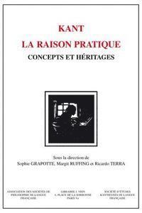 Sophie Grapotte, Margit Ruffing - Kant - La Raison Pratique: Concepts Et Heritages, Häftad