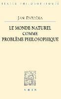 Jan Patocka - Le Monde Naturel Comme Probleme Philosophique, Häftad