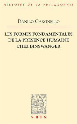 Danilo Cargnello - Les Formes Fondamentales de la Presence Humaine Chez Binswanger, Häftad