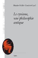 Marie-Odile Goulet-Caze - Le Cynisme, Une Philosophie Antique, Häftad