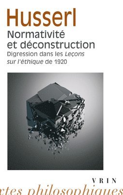 bokomslag Normativite Et Deconstruction: Digression Dans Les Lecons Sur l'Ethique de 1920