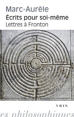 Marc Aurele - Ecrits Pour Soi-Meme: Suivi Par Les Lettres a Fronton, Häftad