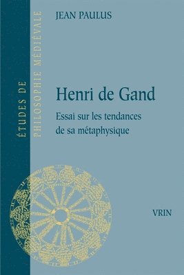 bokomslag Henri de Gand: Essai Sur Les Tendances de Sa Metaphysique