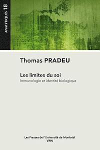 Thomas Pradeu - Les Limites Du Soi: Immunologie Et Identite Biologique, Häftad