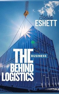 bokomslag Business Behind Logistics