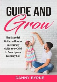 bokomslag Guide and Grow