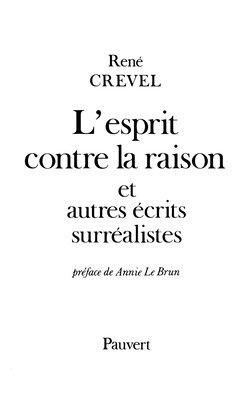 bokomslag L'Esprit contre la raison et autres récits surréalistes