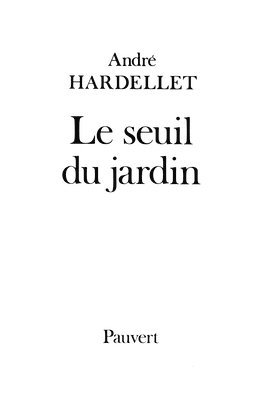 Le Seuil du jardin 1