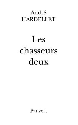 Les Chasseurs deux 1