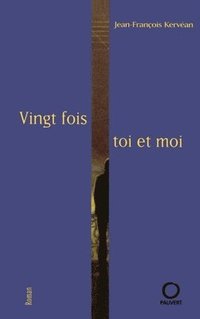 bokomslag Vingt fois toi et moi