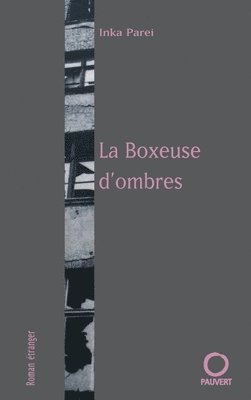bokomslag La Boxeuse d'ombres