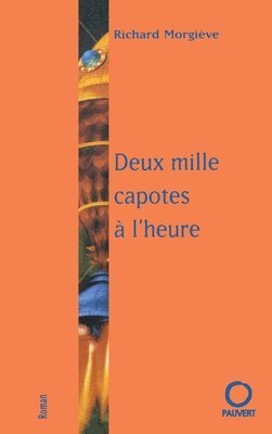 Deux mille capotes à l'heure 1