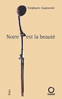 bokomslag Noire est la beauté