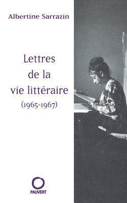 Lettres de la vie littéraire (1965-1967) 1