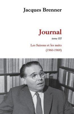 Jacques Brenner - Journal: Les Saisons et les Nuits (1960-1969), Häftad