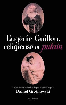 bokomslag Eugénie Guillou, religieuse et putain