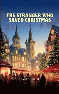bokomslag Stranger Who Saved Christmas