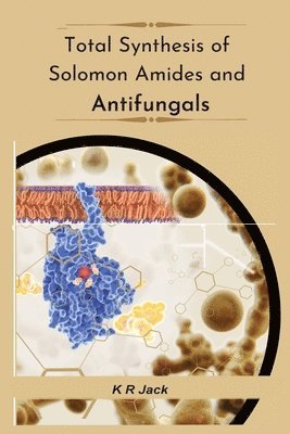 Total Synthesis Of Solomon Amides And Antifungals 1