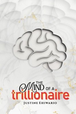 bokomslag Mind Of A Trillionaire