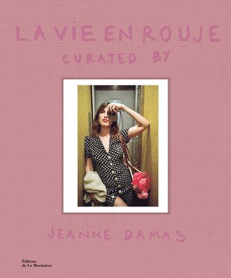 La Vie en Rouje: curated by Jeanne Damas 1