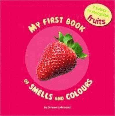 My First Book of Smells and Colours - Fruits 1