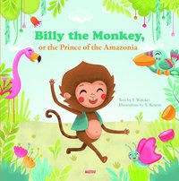 bokomslag Billy the Monkey, or the Prince of the Amazon