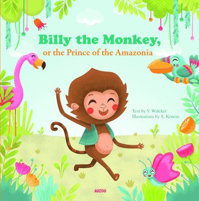 Billy the Monkey, or the Prince of the Amazon 1