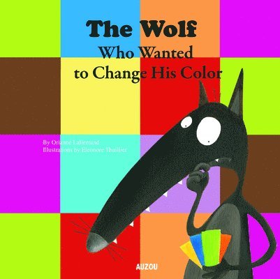 The Wolf Who Wanted to Change His Color 1