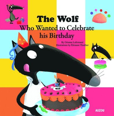The Wolf Who Wanted to Celebrate His Birthday 1