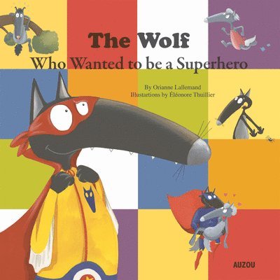 The Wolf Who Wanted to Be a Superhero 1