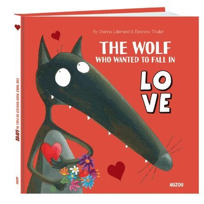 Orianne Lallemand - The Wolf Who Wanted to Fall in Love, Inbunden