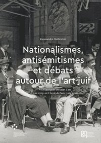 bokomslag Nationalismes, Antisemitismes Et Debats Autour De Lâ¿¿Art Juif
