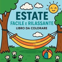 bokomslag Estate Facile e Rilassante - Libro da Colorare