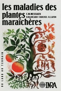 bokomslag Les maladies des plantes maraîchères