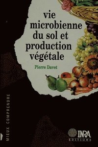 bokomslag Vie microbienne du sol et production végétale