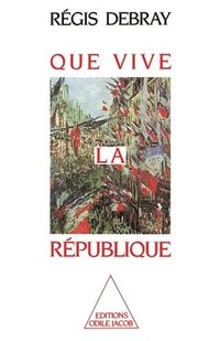 bokomslag Que vive la République